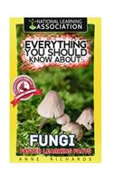 Everything You Should Know About Fungi