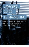A Lawyer's Guide to Marketing