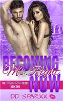 Becoming Ms. Right Now