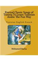 Eternal Classic Songs of Tunisia to Learn Tunisian Arabic the Fun Way