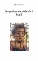 L'engendrement de l'enfant ficelé