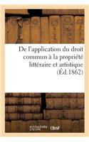de l'Application Du Droit Commun À La Propriété Littéraire Et Artistique