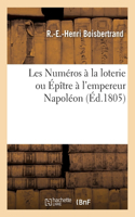 Les Numéros à la loterie ou Épître à l'empereur Napoléon