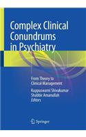 Complex Clinical Conundrums in Psychiatry