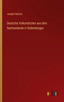 Deutsche Volksmärchen aus dem Sachsenlande in Siebenbürgen