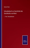 Urkundenbuch zur Geschichte des Geschlechts von Kleist