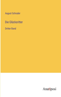 Die Glücksritter: Dritter Band