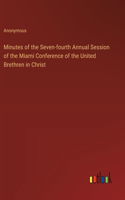 Minutes of the Seven-fourth Annual Session of the Miami Conference of the United Brethren in Christ