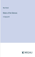 Riders of the Silences