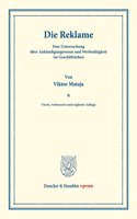 Die Reklame: Eine Untersuchung Uber Ankundigungswesen Und Werbetatigkeit Im Geschaftsleben