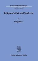 Religionsfreiheit Und Strafrecht