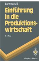 Einf Hrung in Die Produktionswirtschaft