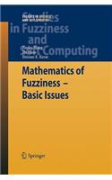 Mathematics of Fuzziness--Basic Issues