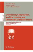 Evolutionary Computation, Machine Learning and Data Mining in Bioinformatics