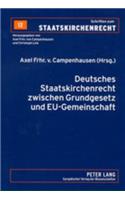 Deutsches Staatskirchenrecht Zwischen Grundgesetz Und Eu-Gemeinschaftsrecht