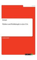 Wahlen und Wahlkämpfe in den USA