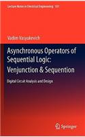 Asynchronous Operators of Sequential Logic: Venjunction & Sequention