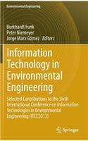 Information Technology in Environmental Engineering: Selected Contributions to the Sixth International Conference on Information Technologies in Environmental Engineering (ITEE2013)(Environmental Engineering)