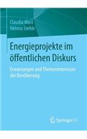 Energieprojekte im öffentlichen Diskurs: Erwartungen und Themeninteressen der Bevölkerung(German)