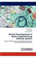 Recent Development in Brain Targeted Drug Delivery System