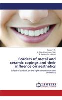 Borders of Metal and Ceramic Copings and Their Influence on Aesthetics