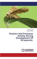 Proteins And Proteases Activity During Development Of M.separata: (English)