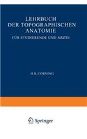 Lehrbuch Der Topographischen Anatomie Für Studierende Und Ärzte