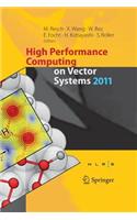 High Performance Computing on Vector Systems 2011