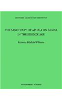 The Sanctuary of Aphaia on Aigina in the Bronze Age