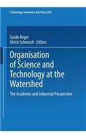 Organisation of Science and Technology at the Watershed