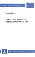 Die Struktur des Zyklus Four Quartets von T.S. Eliot