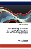 Constructing Identities through Multilingualism