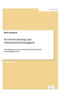 EU-Osterweiterung und Arbeitnehmerfreizügigkeit: Auswirkungen auf den deutschen Arbeitsmarkt und Reformimplikationen