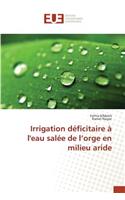Irrigation Déficitaire À l'Eau Salée de l'Orge En Milieu Aride