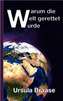 Warum die Welt gerettet wurde