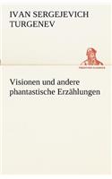 Visionen Und Andere Phantastische Erzahlungen