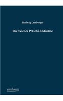 Die Wiener Wasche-Industrie