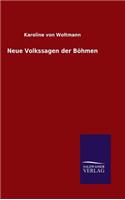 Neue Volkssagen der Böhmen
