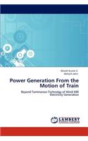 Power Generation From the Motion of Train: (English)