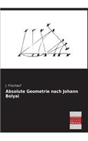 Absolute Geometrie Nach Johann Bolyai