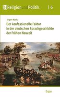 Der Konfessionelle Faktor in Der Deutschen Sprachgeschichte Der Fruhen Neuzeit