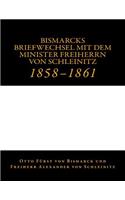 Bismarcks Briefwechsel mit dem Minister Freiherrn von Schleinitz