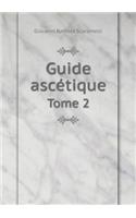 Guide Ascétique Tome 2