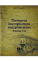 Thesaurus Inscriptionum Aegyptiacarum Volume 5-6