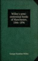 WILLEYS SEMI-CENTENNIAL BOOKS OF MANCHE