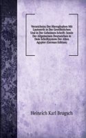 Verzeichniss Der Hieroglyphen Mit Lautwerth in Der Gewohnlichen Und in Der Geheimen Schrift: Sowie Der Allgemeinen Deutzeichen in Dem Schriftsystem Der Alten Agypter (German Edition)