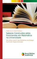 Saberes Construídos pelos licenciandos em Matemática na Universidade