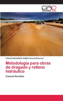 Metodología para obras de dragado y relleno hidráulico
