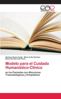 Modelo para el Cuidado Humanístico-Clínico