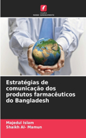 Estratégias de comunicação dos produtos farmacêuticos do Bangladesh